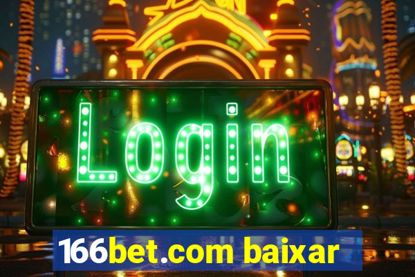 166bet.com baixar